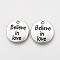 Tibetan Style Alloy Pendants, Flat Round with Phrase Believe in Love, Cadmium Free & Lead Free, Antique Silver, 20x2mm, Hole: 2mm, about 490pcs/1000g