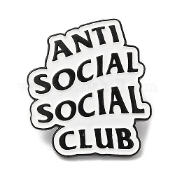 Pin esmaltado del club social antisocial de la palabra, Broche de aleación de zinc negro electroforesis para ropa de mochila, blanco, 30.5x26x1.6mm
