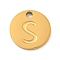 Ion Plating(IP) 304 Stainless Steel Pendants, Laser Cut, Flat Round with Letter Charm, Golden, Letter S, 10x1mm, Hole: 1.4mm