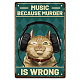 Creatcabin Plaque en métal en forme de chat - Musique parce que le meurtre est faux - Affiche en métal vintage rétro - Art mural à suspendre - Plaque de peinture en fer - Animaux amusants pour la maison AJEW-WH0157-525-1