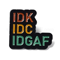 Wort idk idc idgaf Emaille Pins, Broschen aus schwarzer Legierung für Rucksackkleidung, Farbig, 28x30x1.5 mm