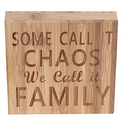 Decorazioni per espositori in legno naturale, lavorato, quadrato con la parola alcuni lo chiamano caos, la chiamiamo famiglia, Burlywood, 100x100x20mm