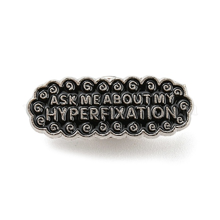 Over with Word Ask Me About My Hyperfixation Enamel Pins JEWB-Z009-04P-1