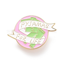 Pyjamas pour la vie mot émail broche, broche plate ronde en émail pour vêtements de sac à dos, or, perle rose, 24.5x33.5x9.5mm, pin: 1 mm.