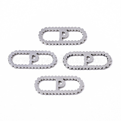201 Stainless Steel Links Connectors, Laser Cut, Oval with Letter, Stainless Steel Color, Letter.P, 15x6x1mm, Hole: 4x5~7mm