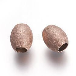 Placage ionique (ip) 304 billes en acier inoxydable, perles texturées, ovale, or rose, 7x6mm, Trou: 2.8mm