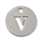 Non-Tarnish 304 Stainless Steel Pendants, Stainless Steel Color, Flat Round with Letter, Letter V, 19x1.2mm, Hole: 2.5mm