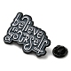 Believe In Yourself Inspiring Quote Enamel Pins JEWB-Q031-05EB-03-3