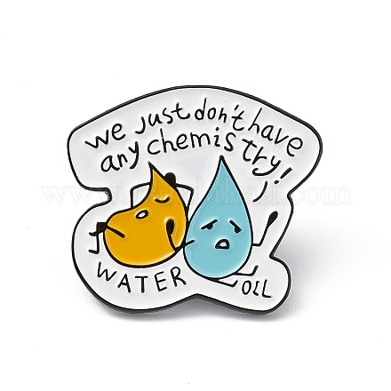 Mot nous n'avons tout simplement pas de chimie eau huile émail broche JEWB-M024-06B-A-1